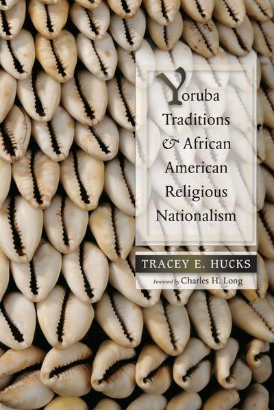 Yoruba Traditions and African American Religious Nationalism