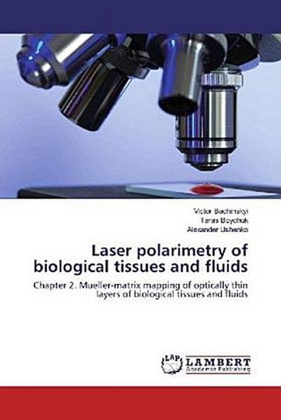 Laser polarimetry of biological tissues and fluids