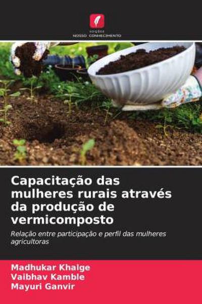 Capacitação das mulheres rurais através da produção de vermicomposto