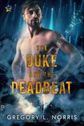 The Duke and the Deadbeat