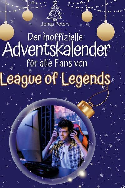 Der inoffizielle Adventskalender für alle Fans von League of Legends