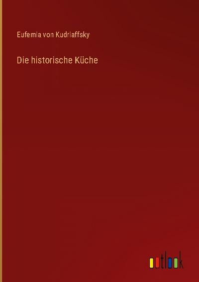 Die historische Küche