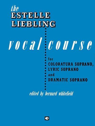Liebling, E: Estelle Liebling Vocal Course