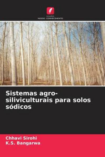 Sistemas agro-siliviculturais para solos sódicos