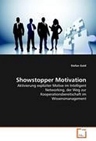 Showstopper Motivation