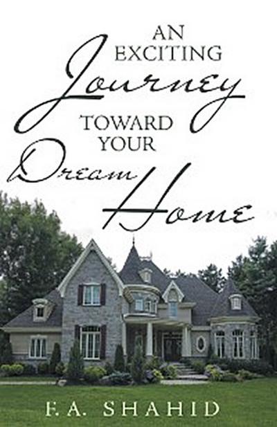 An Exciting Journey Toward Your Dream Home