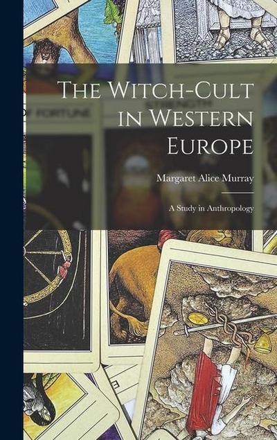 The Witch-Cult in Western Europe