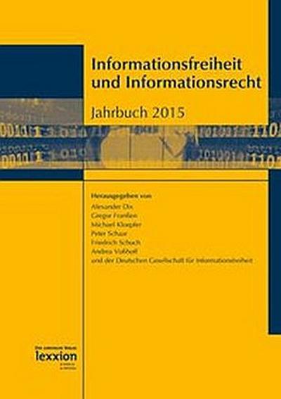 Informationsfreiheit und Informationsrecht - Jahrbuch 2015