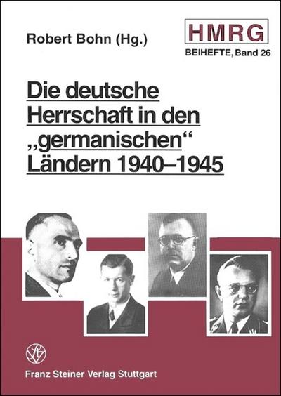 Die deutsche Herrschaft in den ’germanischen’ Ländern 1940-1945