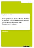 Todessymbolik in Thomas Manns ’Der Tod in Ve