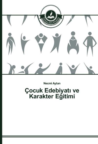 Çocuk Edebiyat¿ ve Karakter E¿itimi
