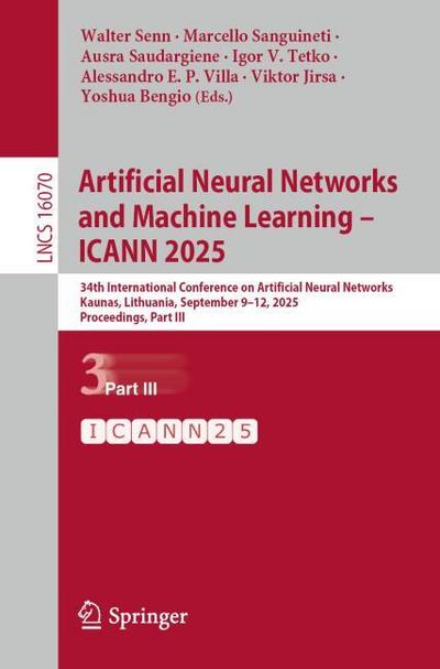 Artificial Neural Networks and Machine Learning - ICANN 2025