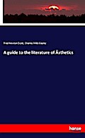 A guide to the literature of Ästhetics
