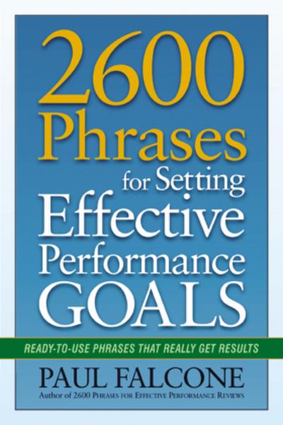 The 2600 Phrases for Setting Effective Performance Goals