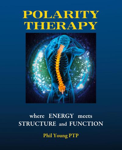 Polarity Therapy - where Energy meets Structure and Function