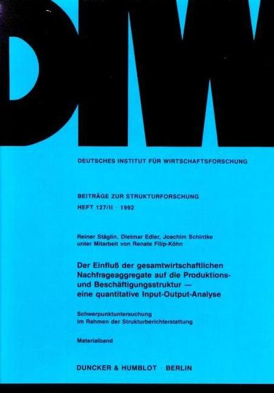 Der Einfluß der gesamtwirtschaftlichen Nachfrageaggregate auf die Produktions- und Beschäftigungsstruktur