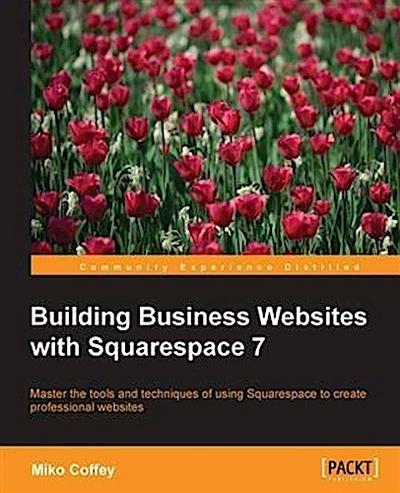 Building Business Websites with Squarespace 7