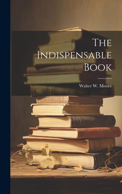 The Indispensable Book