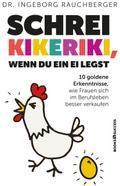 Schrei Kikeriki, wenn du ein Ei legst