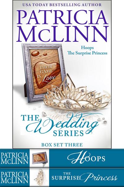 The Wedding Series Box Set Three (Hoops and The Surprise Princess, Books 6-7)