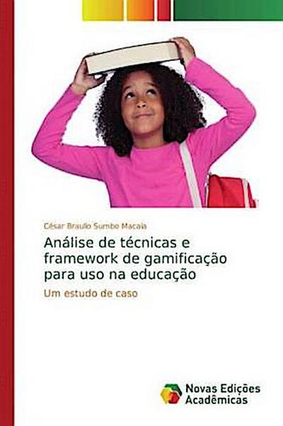 Análise de técnicas e framework de gamificação para uso na educação