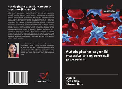 Autologiczne czynniki wzrostu w regeneracji przyz¿bia