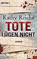 Tote lügen nicht von Kathy Reichs | Ebook