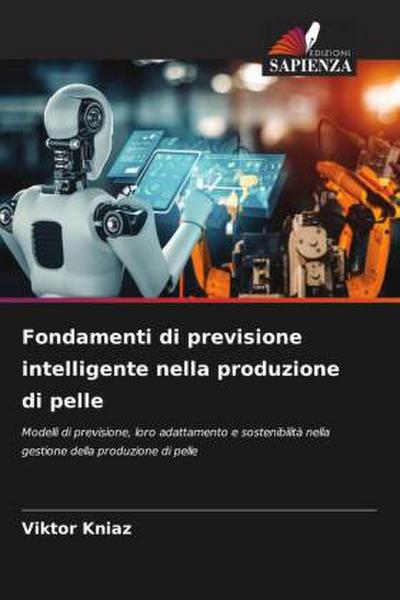 Fondamenti di previsione intelligente nella produzione di pelle