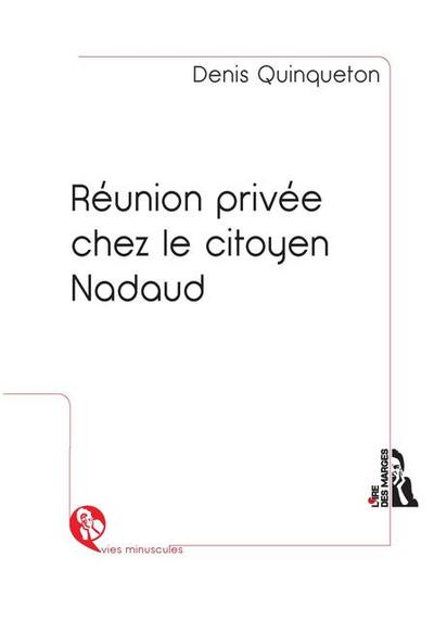 Réunion privée chez le citoyen Nadaud