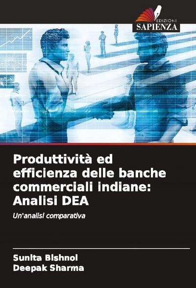 Produttività ed efficienza delle banche commerciali indiane: Analisi DEA