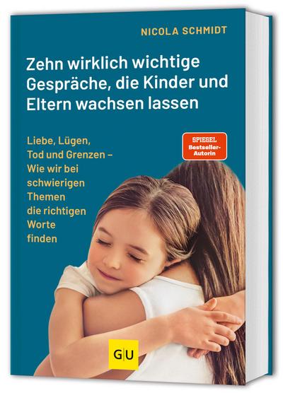 Das artgerecht Gespräche-Buch: Zehn wirklich wichtige Gespräche, die Kinder und Eltern wachsen lassen