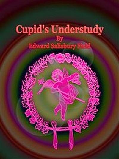 Cupid’s Understudy