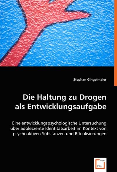 Die Haltung zu Drogen als Entwicklungsaufgabe