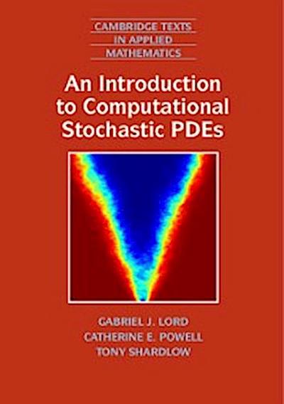 Introduction to Computational Stochastic PDEs