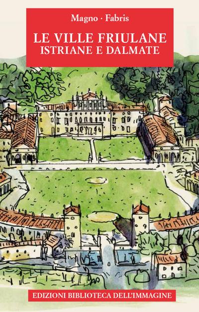 Le ville friulane, istriane e dalmate
