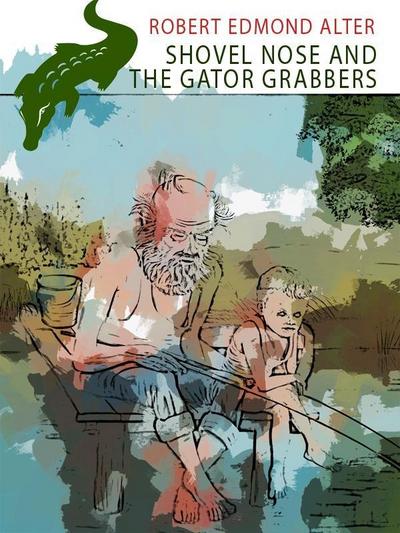 Shovel Nose and the Gator Grabbers