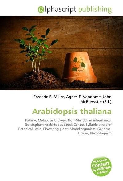 Arabidopsis thaliana - Frederic P. Miller