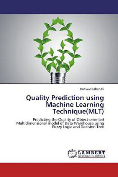 Quality Prediction using Machine Learning Technique(MLT)