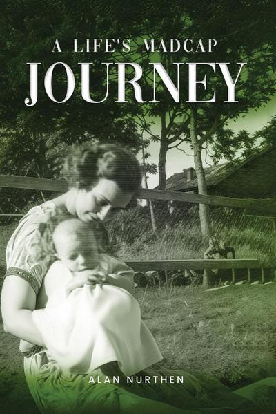 A Life’s Madcap Journey