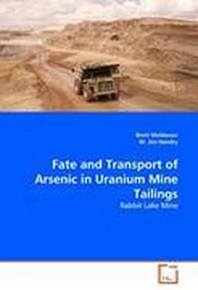 Fate and Transport of Arsenic in Uranium Mine Tailings: Rabbit Lake Mine