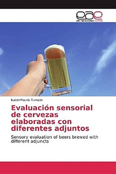 Evaluación sensorial de cervezas elaboradas con diferentes adjuntos