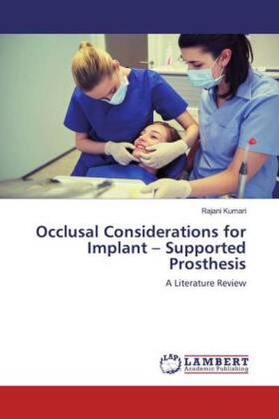 Occlusal Considerations for Implant - Supported Prosthesis