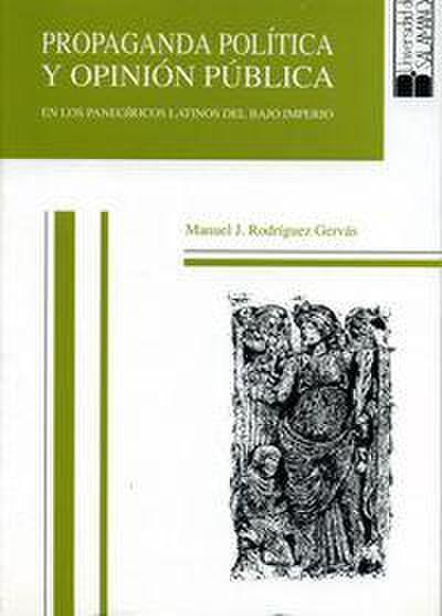 Propaganda política y opinión pública en los panegíricos latinos del bajo Imperio