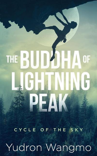 The Buddha of Lightning Peak (Cycle of the Sky, #2)