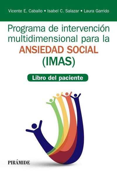 Programa de intervención multidimensional para la ansiedad social, IMAS : libro del paciente