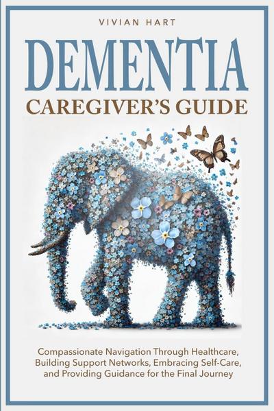 Dementia Caregiver’s Guide