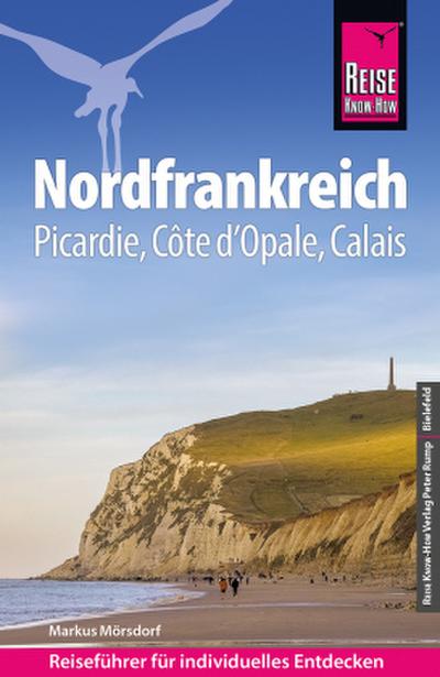Reise Know-How Reiseführer Nordfrankreich  - Picardie, Côte d’Opale, Calais