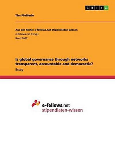 Is global governance through networks transparent, accountable and democratic?