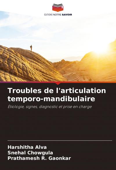 Troubles de l’articulation temporo-mandibulaire