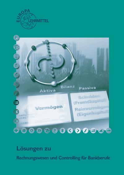 Lösungen zu Rechnungswesen und Controlling für Bankberufe